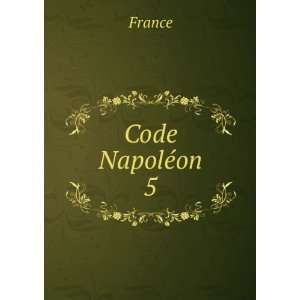  Code NapolÃ©on. 5: France: Books