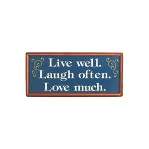  Live Well Laugh Often Love Much Wooden Sign: Home 