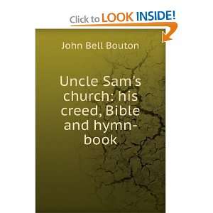   Sams church his creed, Bible and hymn book John Bell Bouton Books
