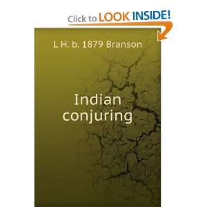  Indian conjuring: L H. b. 1879 Branson: Books