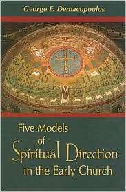Five Models of Spiritual Direction in the Early Church, (0268025908 
