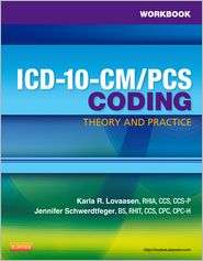 Workbook for ICD 10 CM/PCS Coding Theory and Practice, (1455707961 