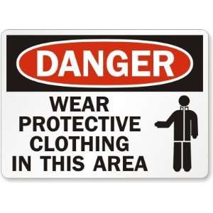  Danger: Wear Protective Clothing in this Area (with 