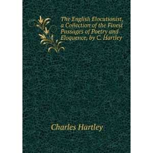   of Poetry and Eloquence, by C. Hartley Charles Hartley Books