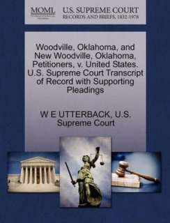   Court Transcript of Record with Supporting Pleadings by W E UTTERBACK