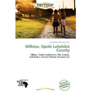 Wilków, Opole Lubelskie County (9786137829967) Alain 