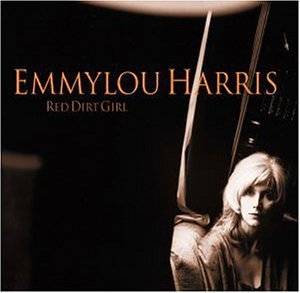15 red dirt girl by emmylou harris listen to samples the list author 