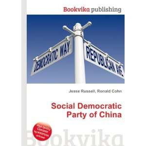  Social Democratic Party of China Ronald Cohn Jesse 