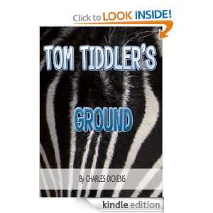 Tom Tiddlers Ground : Classics Book with History of Author (Annotated 