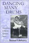 Dancing Many Drums Excavations in African American Dance, (0299173143 