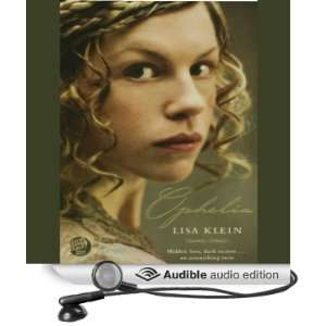   Ophelia (Audible Audio Edition): Lisa Klein, Cassandra Campbell: Books