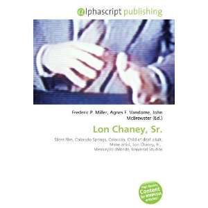  Lon Chaney, Sr. (9786132689498): Books