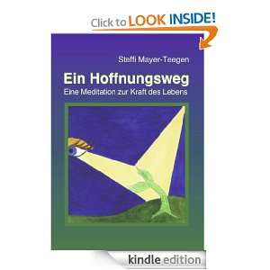 Ein Hoffnungsweg Eine Meditation zur Kraft des Lebens (German Edition 