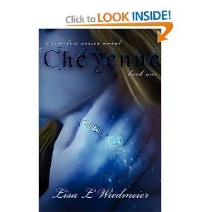 Cheyenne, A Timeless Series Novel, Book One and over one million 