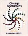 Group Dynamics, (0534261485), Donelson R. Forsyth, Textbooks   Barnes 