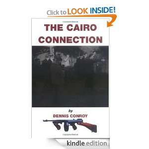 The Cairo Connection Dennis Conroy  Kindle Store