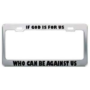  If God Is For Us Who Can Be Against Us Religious God Jesus 