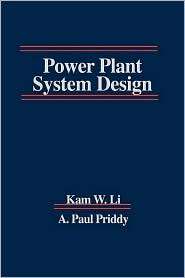 Power Plant System Design, (0471888478), Kam W. Li, Textbooks   Barnes 