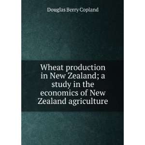   the economics of New Zealand agriculture Douglas Berry Copland Books