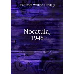 Nocatula, 1948 Tennessee Wesleyan College  Books