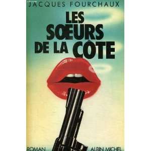  Les Soeurs de la côte (9782226026699) Fourchaux Jacques Books