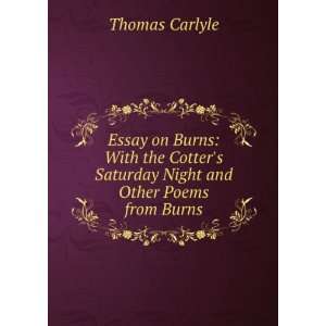  Essay On Burns With the Cotters Saturday Night and Other 