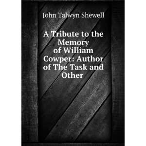   Cowper Author of The Task and Other . John Talwyn Shewell Books
