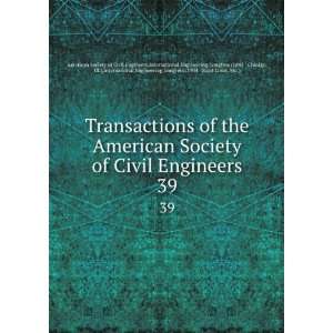 the American Society of Civil Engineers. 39: International Engineering 