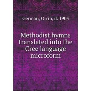   into the Cree language microform: Orrin, d. 1905 German: Books