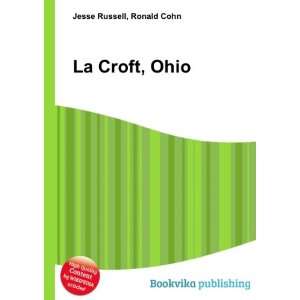  La Croft, Ohio Ronald Cohn Jesse Russell Books