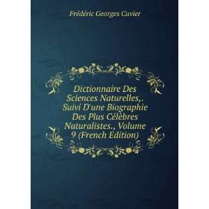   ., Volume 9 (French Edition) FrÃ©dÃ©ric Georges Cuvier Books
