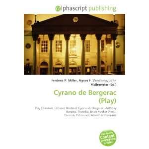  Cyrano de Bergerac (Play) (9786133731073) Books