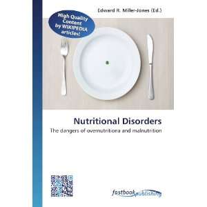  Nutritional Disorders The dangers of overnutritiona and 