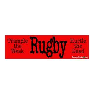  Rugby Trample The Weak, Hurdle the Dead   funny bumper 