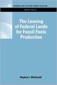 The Leasing Of Federal Lands For Fossil Fuels Production, (1617260231 
