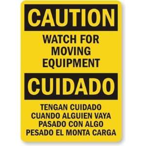  Watch For Moving Equipment. Cuidado Tengan Cuidado Cuando Alguien 