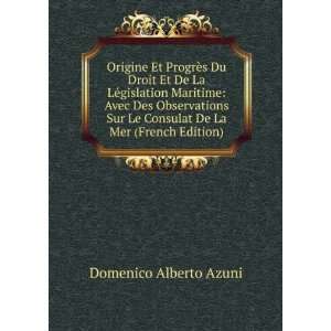   Le Consulat De La Mer (French Edition) Domenico Alberto Azuni Books