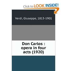  Don Carlos  opera in four acts (1920) (9781275634831 
