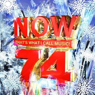 Now Thats What I Call Music Vol. 74 Audio CD ~ Now Thats What I 