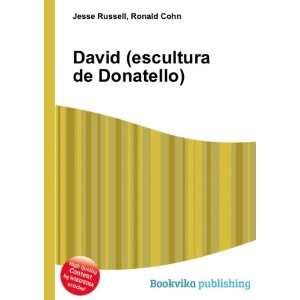 David (escultura de Donatello) Ronald Cohn Jesse Russell Books