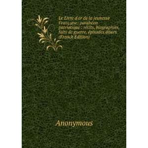   faits de guerre, Ã©pisodes divers (French Edition) Anonymous Books