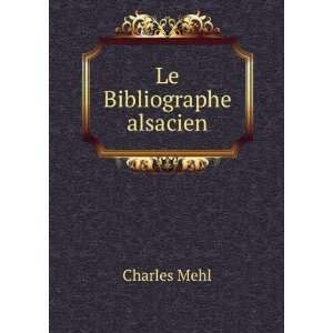  Le Bibliographe alsacien Charles Mehl Books