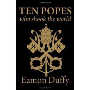    Ten Popes Who Shook the World [Hardcover] Eamon Duffy Books