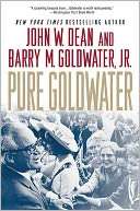   Pure Goldwater by John W. Dean, Palgrave Macmillan 