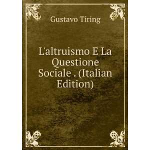  Laltruismo E La Questione Sociale . (Italian Edition 