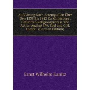   Ebel and G.H. Diestel. (German Edition): Ernst Wilhelm Kanitz: Books