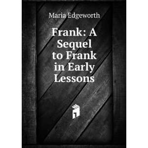   to Frank in Early lessons (9785875715174) Maria Edgeworth Books