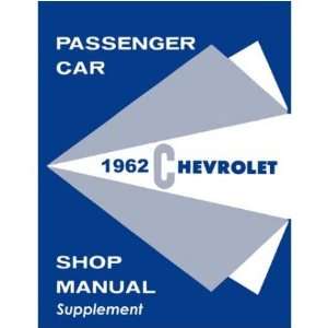  1962 CHEVROLET BELAIRE IMPALA Shop Service Manual 