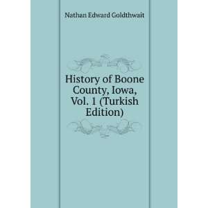  History of Boone County, Iowa, Vol. 1 (Turkish Edition 