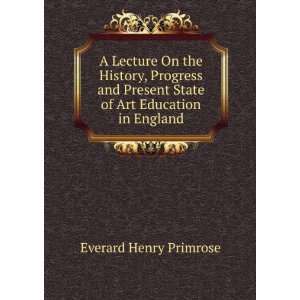   State of Art Education in England: Everard Henry Primrose: Books